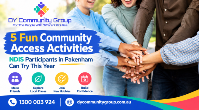5 Fun Community Access Activities NDIS Participants in Pakenham Can Try This Year